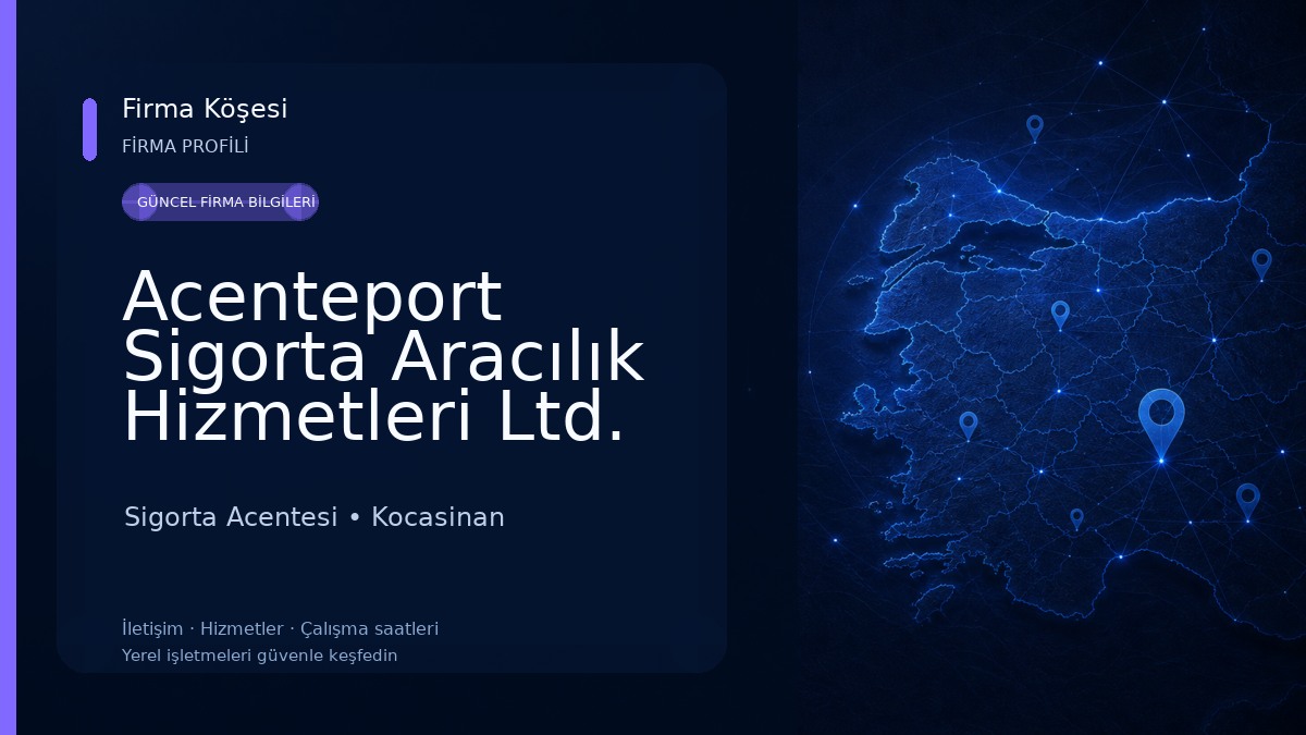 Acenteport Sigorta Aracılık Hizmetleri Ltd. Şti. Sigorta Acentesi