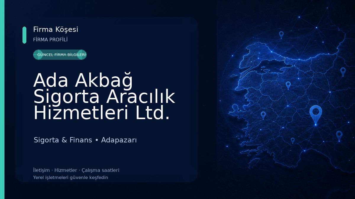 Ada Akbağ Sigorta Aracılık Hizmetleri Ltd. Şti. 