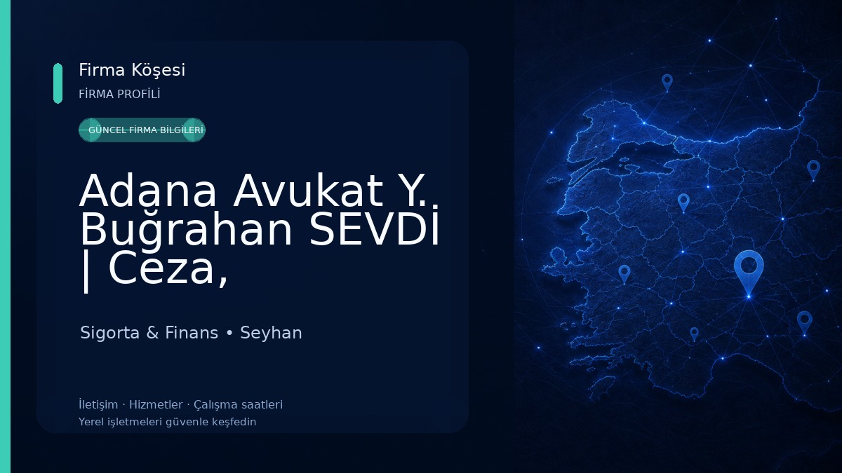Adana Avukat Y. Buğrahan SEVDİ | Ceza, Boşanma, Miras, İş, İcra, Tapu - YBS Hukuk Sigorta & Finans