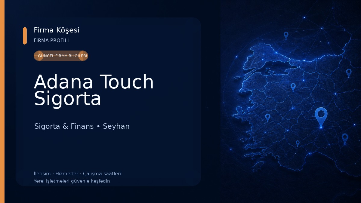 Adana Touch Sigorta Sigorta & Finans