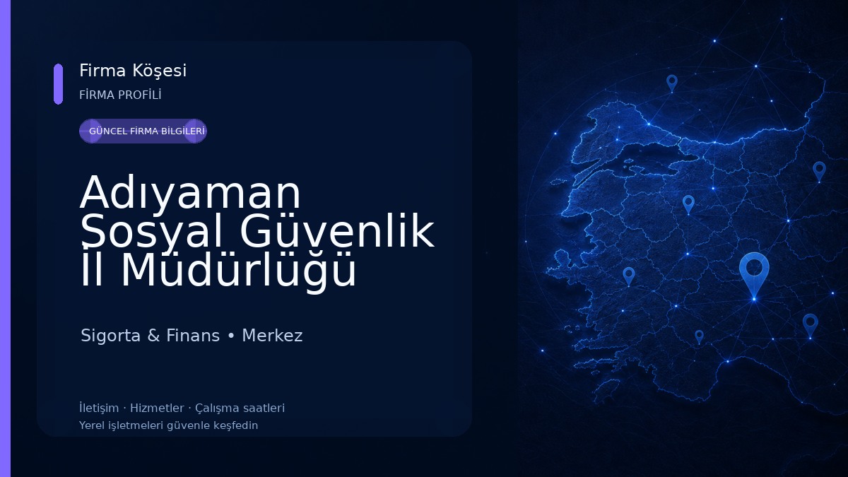 Adıyaman Sosyal Güvenlik İl Müdürlüğü