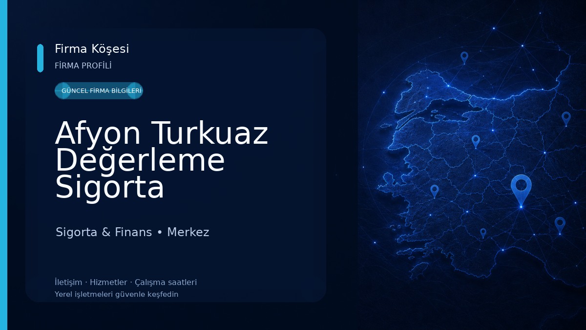 Afyon Turkuaz Değerleme Sigorta