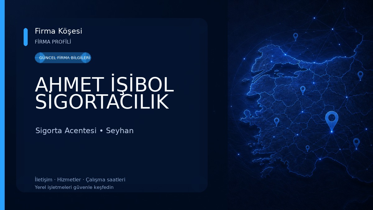 AHMET İŞİBOL SİGORTACILIK Sigorta Acentesi