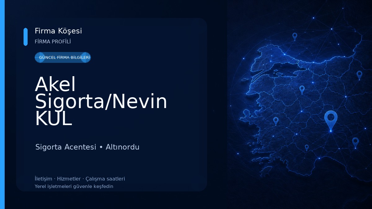 Akel Sigorta/Nevin KUL 