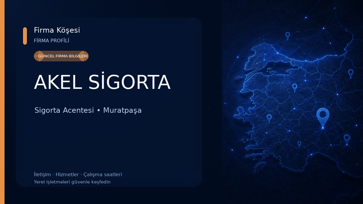 AKEL SİGORTA Sigorta Acentesi