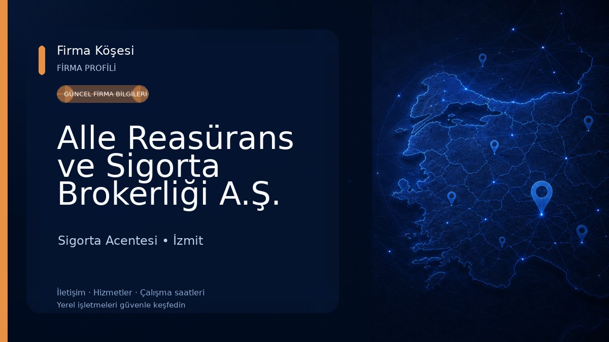 Alle Reasürans ve Sigorta Brokerliği A.Ş. Sigorta Acentesi