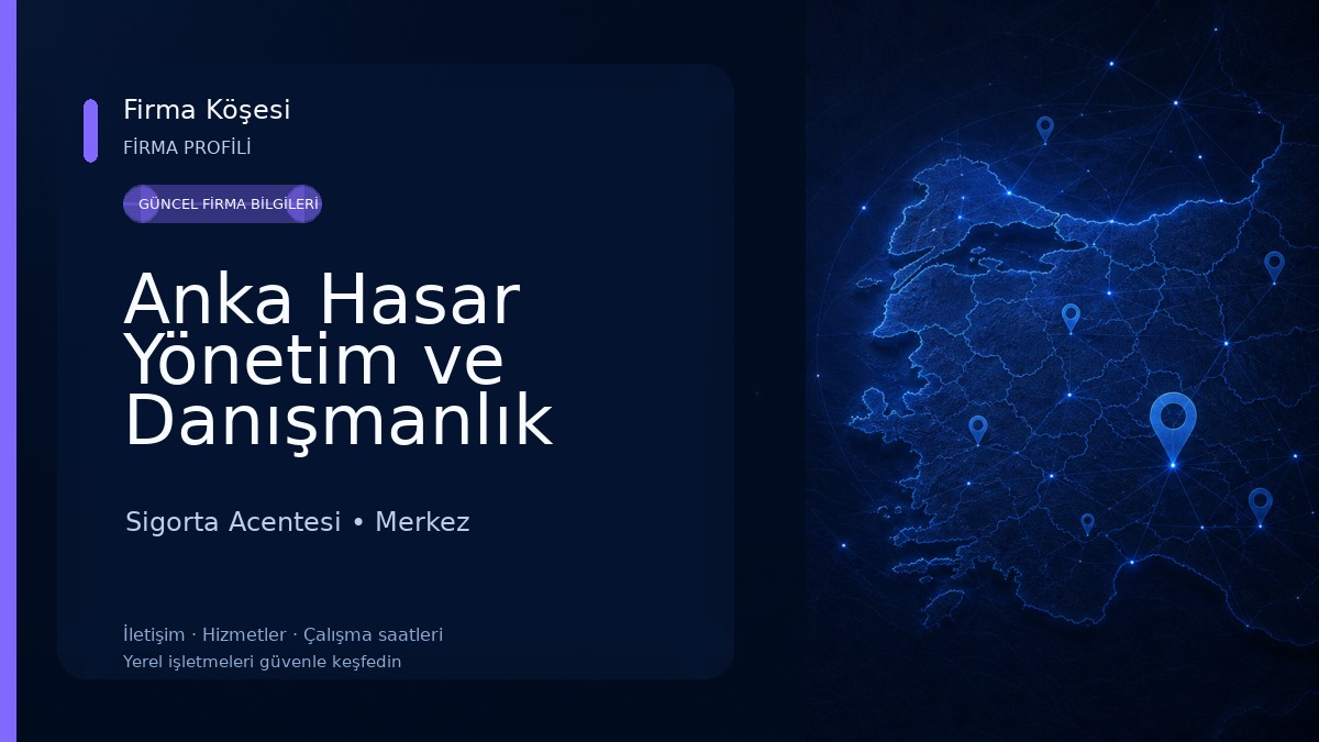 Anka Hasar Yönetim ve Danışmanlık Hizmetleri Sigorta Acentesi