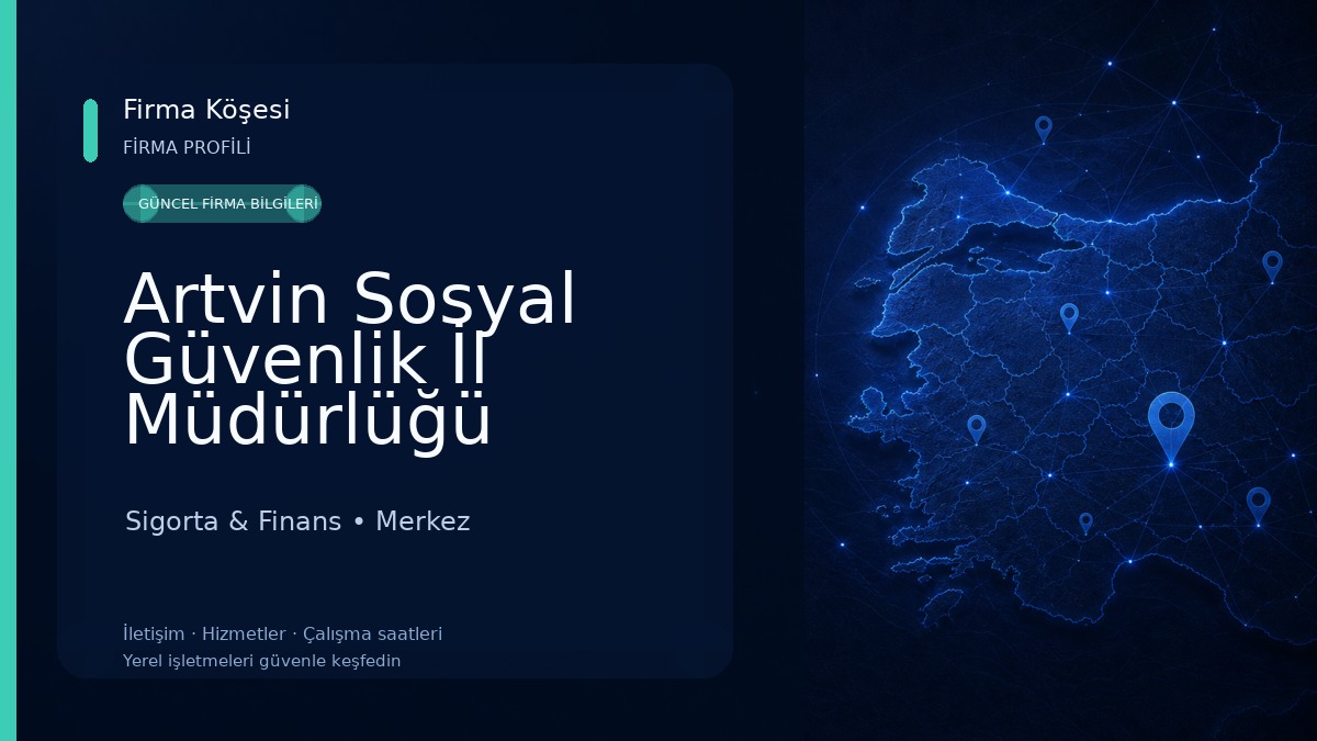 Artvin Sosyal Güvenlik İl Müdürlüğü Sigorta & Finans