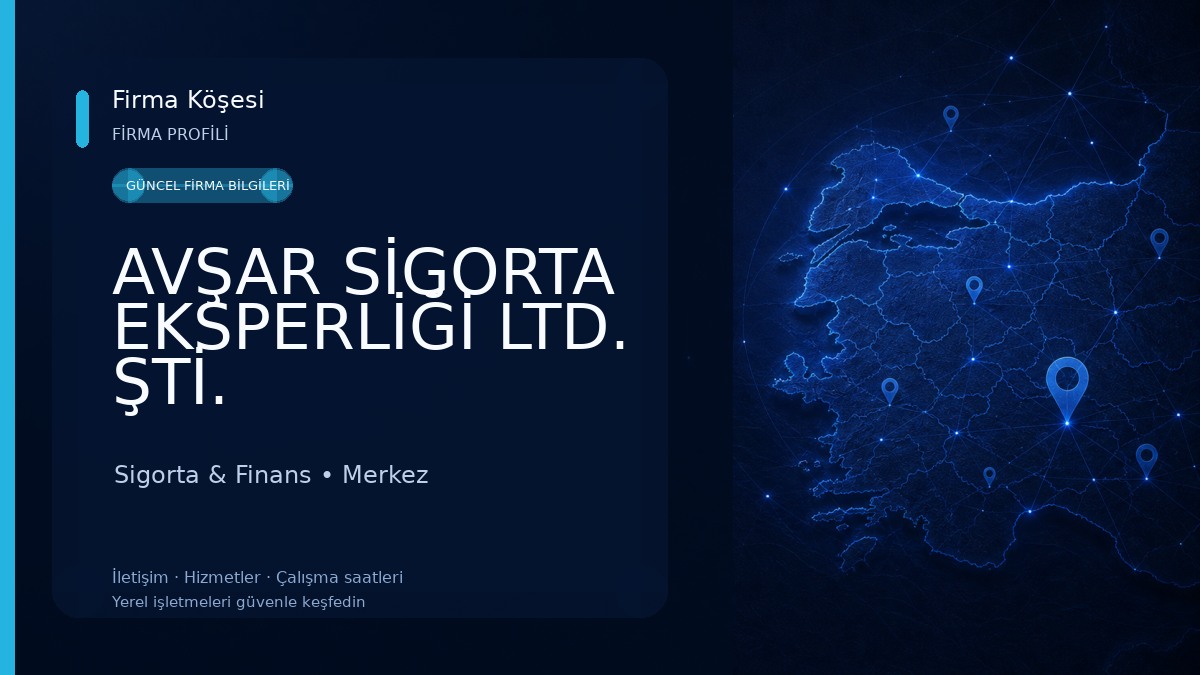AVŞAR SİGORTA EKSPERLİĞİ LTD. ŞTİ. 