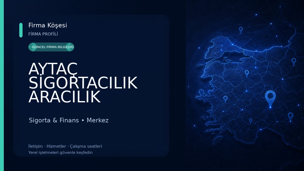 AYTAÇ SİGORTACILIK ARACILIK HİZMETLERİ 