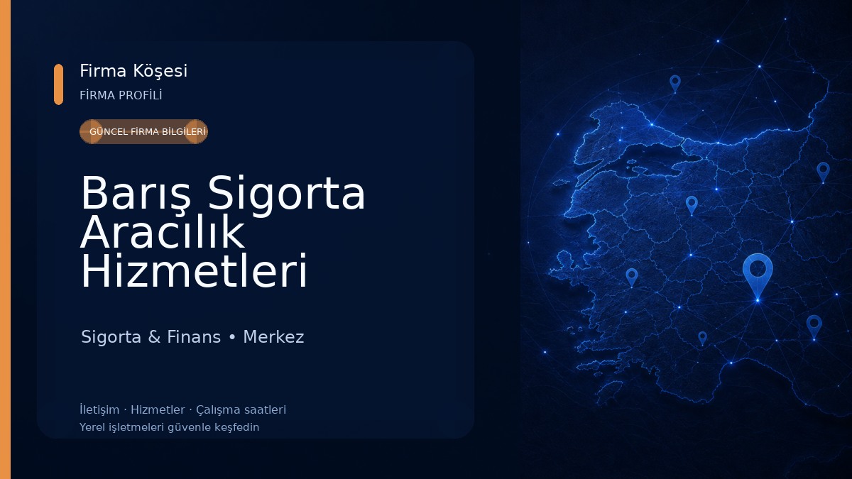 Barış Sigorta Aracılık Hizmetleri 