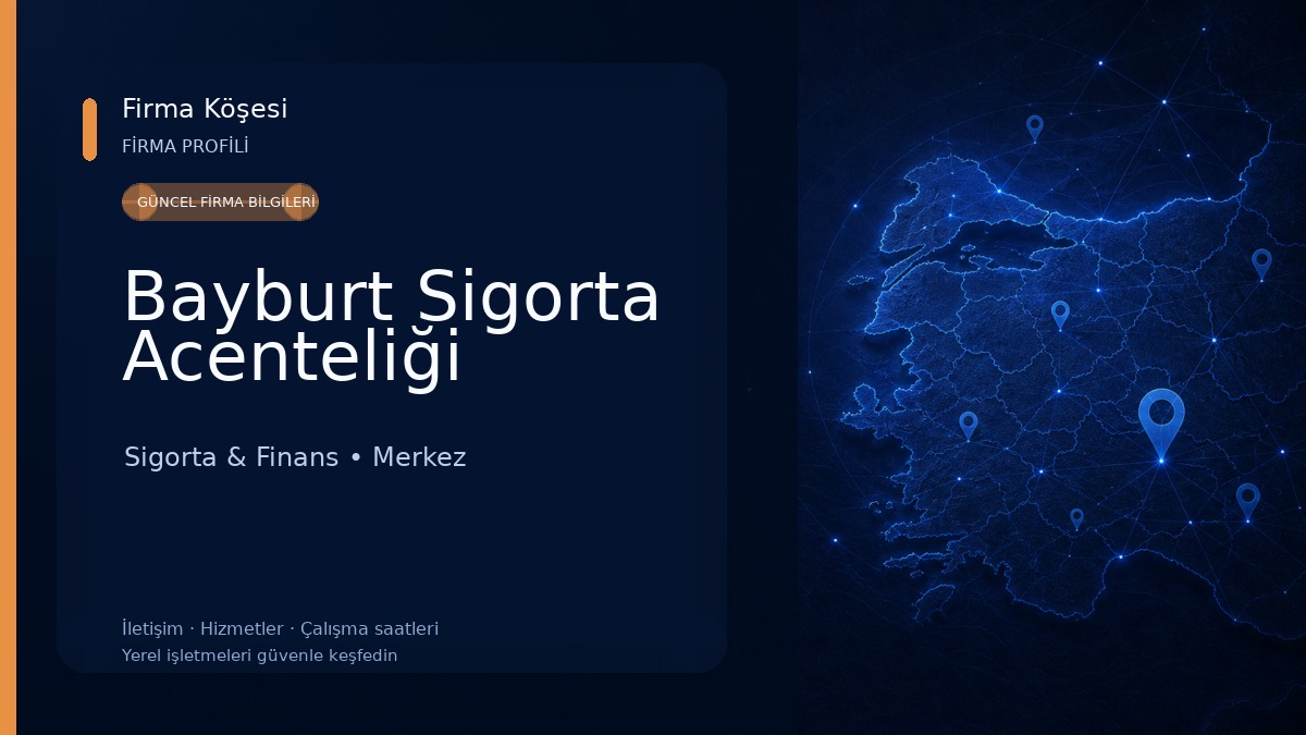 Bayburt Sigorta Acenteliği Sigorta & Finans