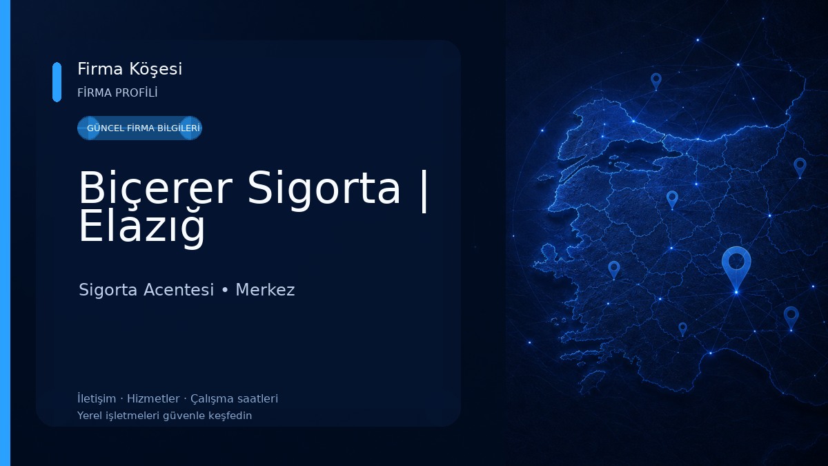 Biçerer Sigorta | Elazığ 