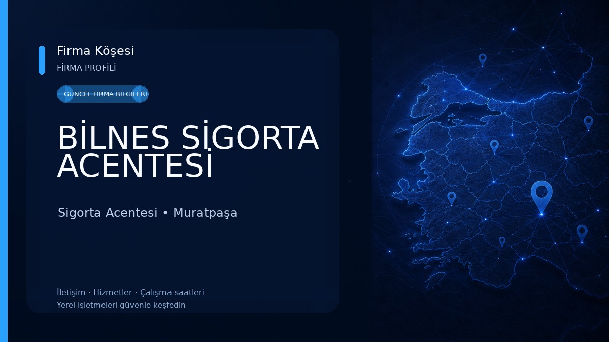 BİLNES SİGORTA ACENTESİ