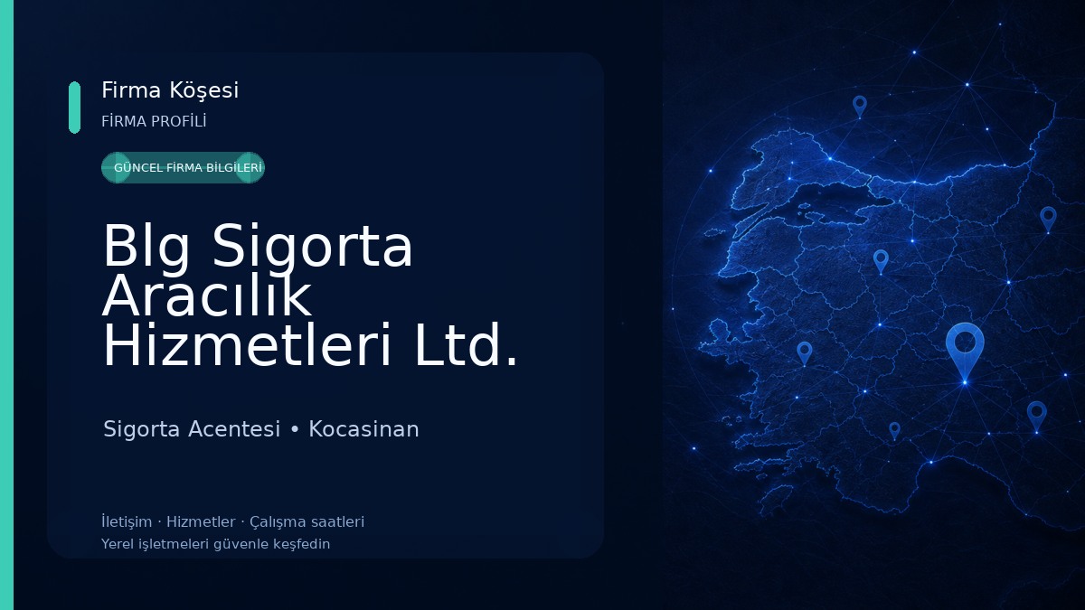 Blg Sigorta Aracılık Hizmetleri Ltd. Şti. Sigorta Acentesi