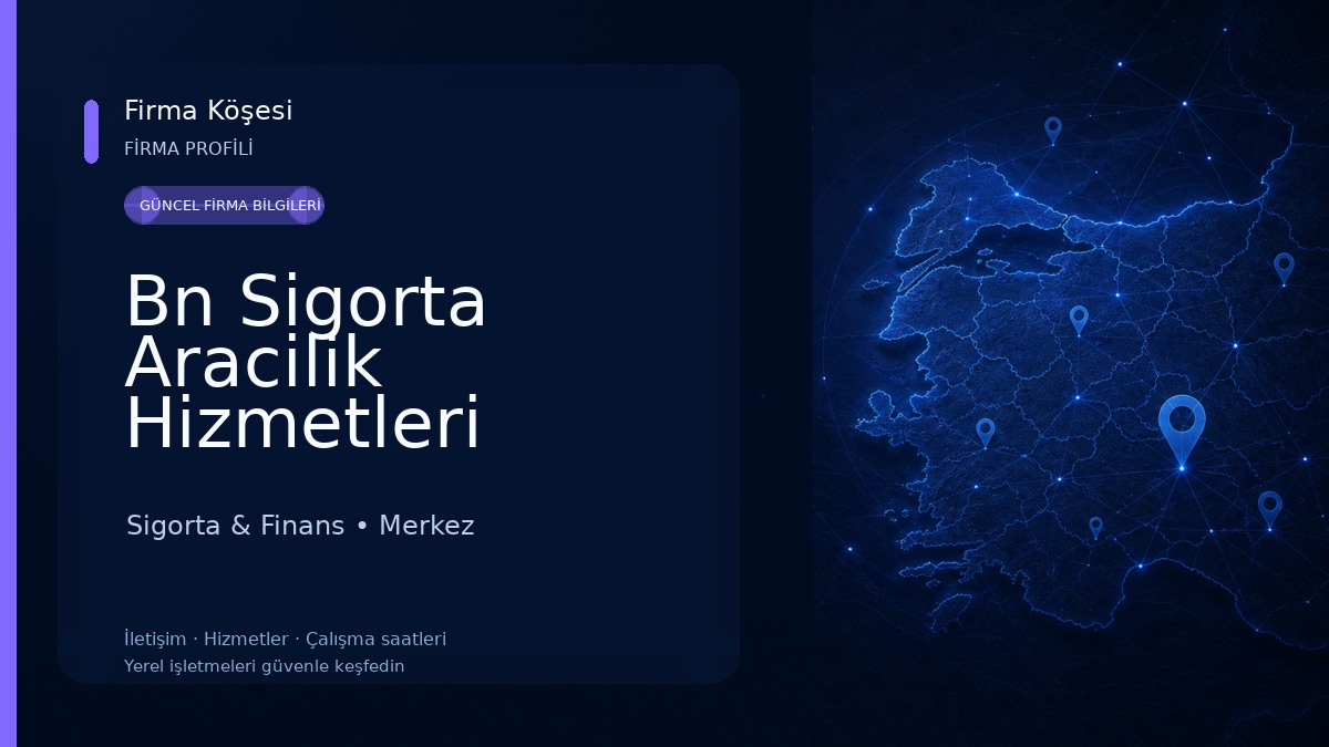 Bn Sigorta Aracilik Hizmetleri Sigorta & Finans