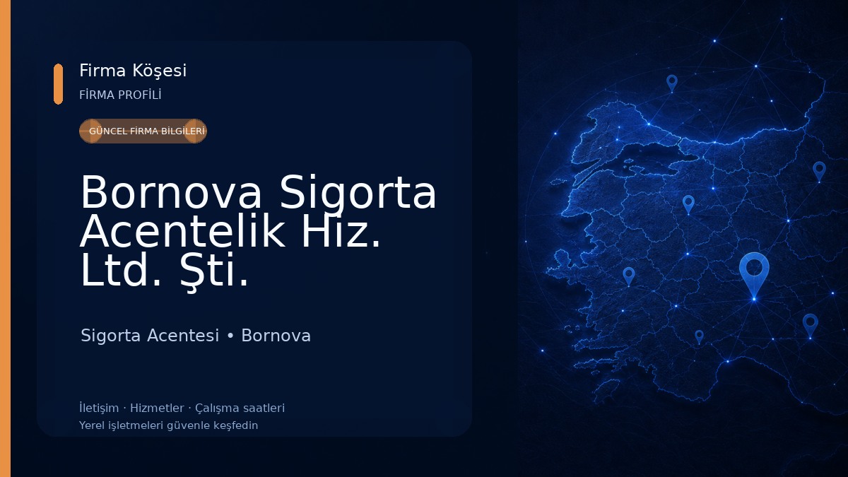 Bornova Sigorta Acentelik Hiz. Ltd. Şti. Sigorta Acentesi