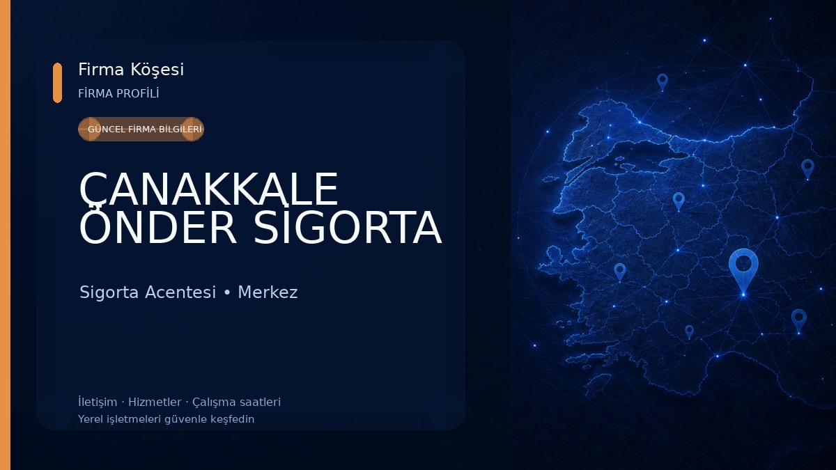 ÇANAKKALE ÖNDER SİGORTA Sigorta Acentesi