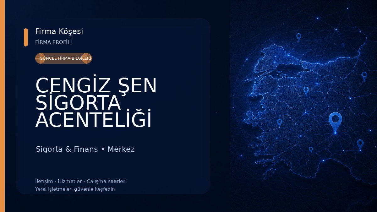 CENGİZ ŞEN SİGORTA ACENTELİĞİ 