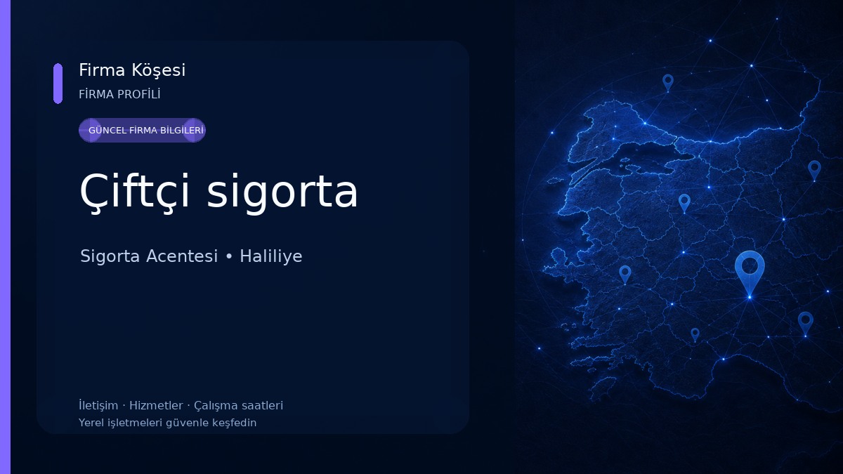 Çiftçi sigorta Sigorta Acentesi
