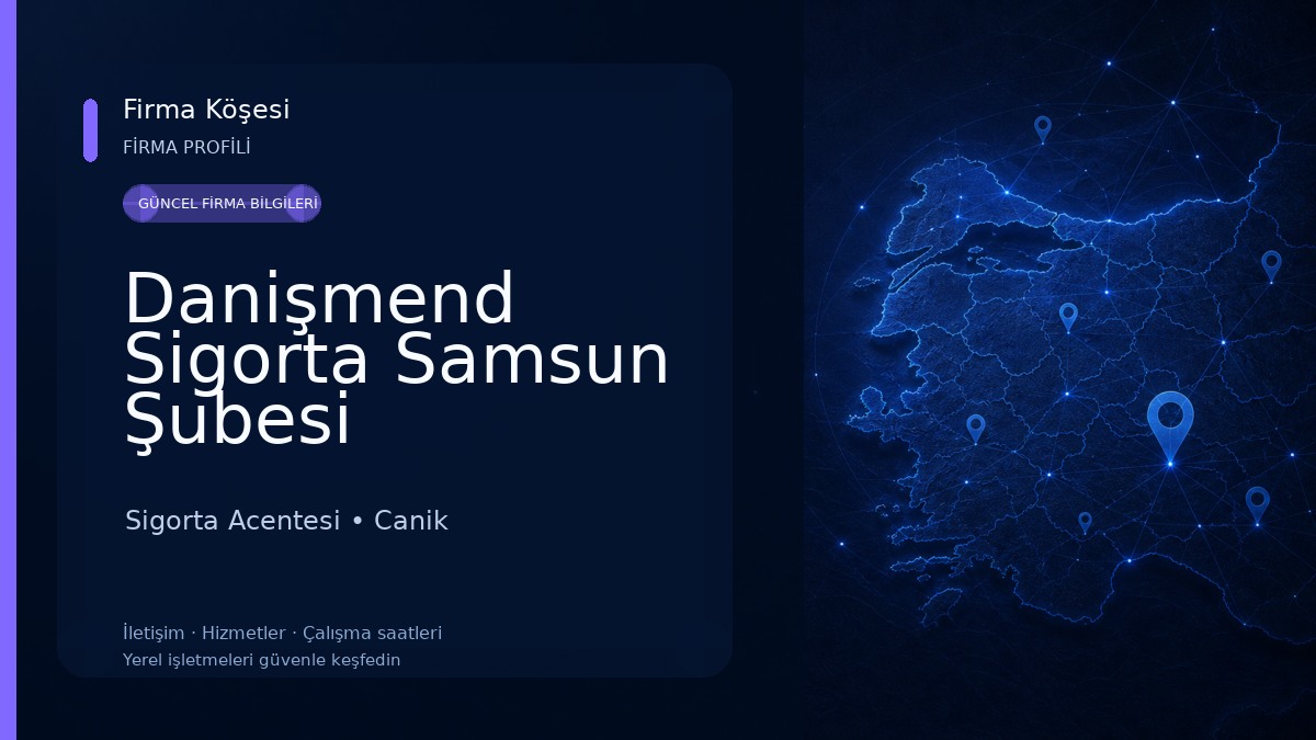 Danişmend Sigorta Samsun Şubesi