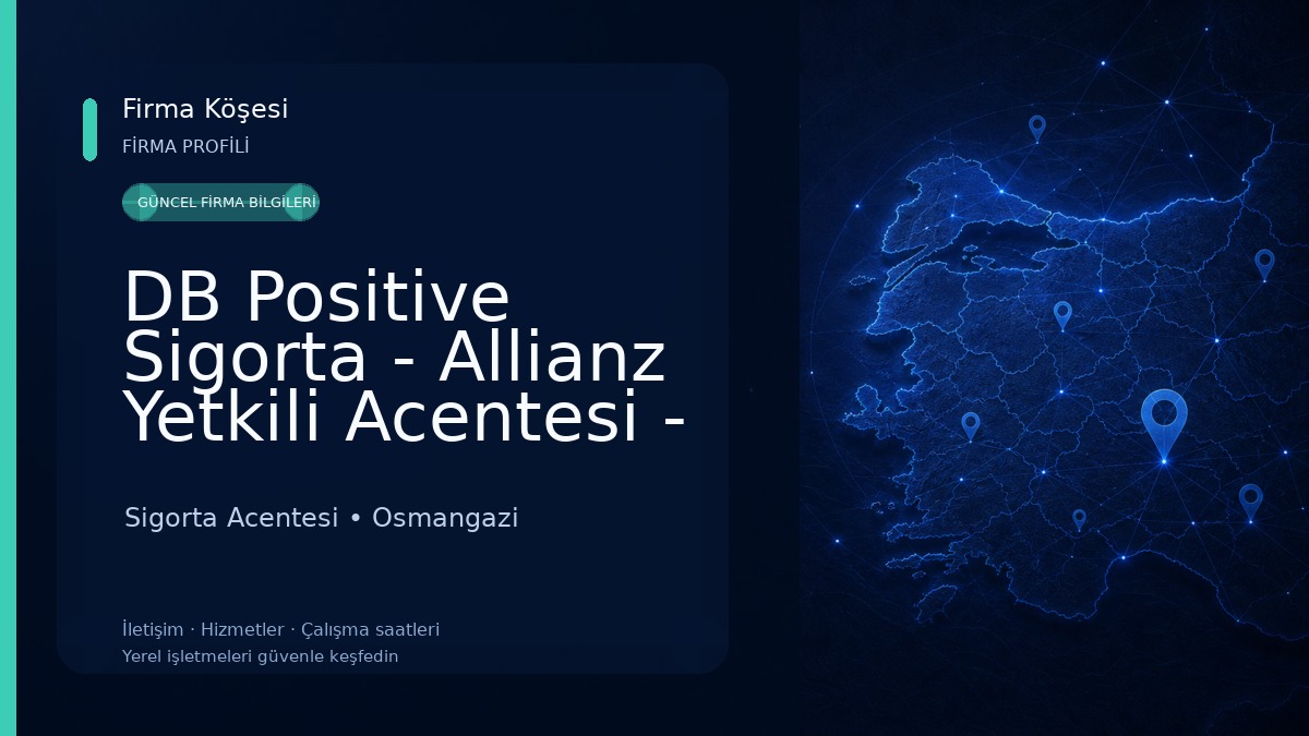 DB Positive Sigorta - Allianz Yetkili Acentesi - Bursa Sigorta Acentesi