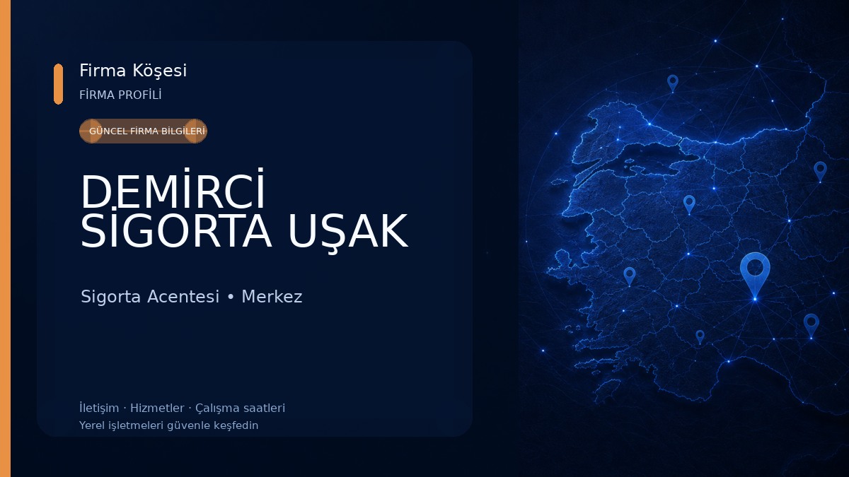 DEMİRCİ SİGORTA UŞAK Sigorta Acentesi