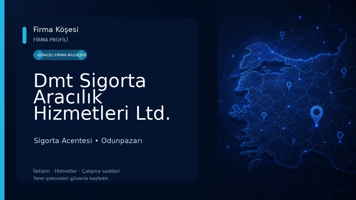 Dmt Sigorta Aracılık Hizmetleri Ltd. Şti. 