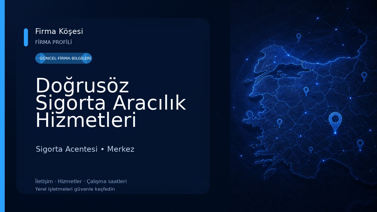 Doğrusöz Sigorta Aracılık Hizmetleri Ltd.Şti Sigorta Acentesi