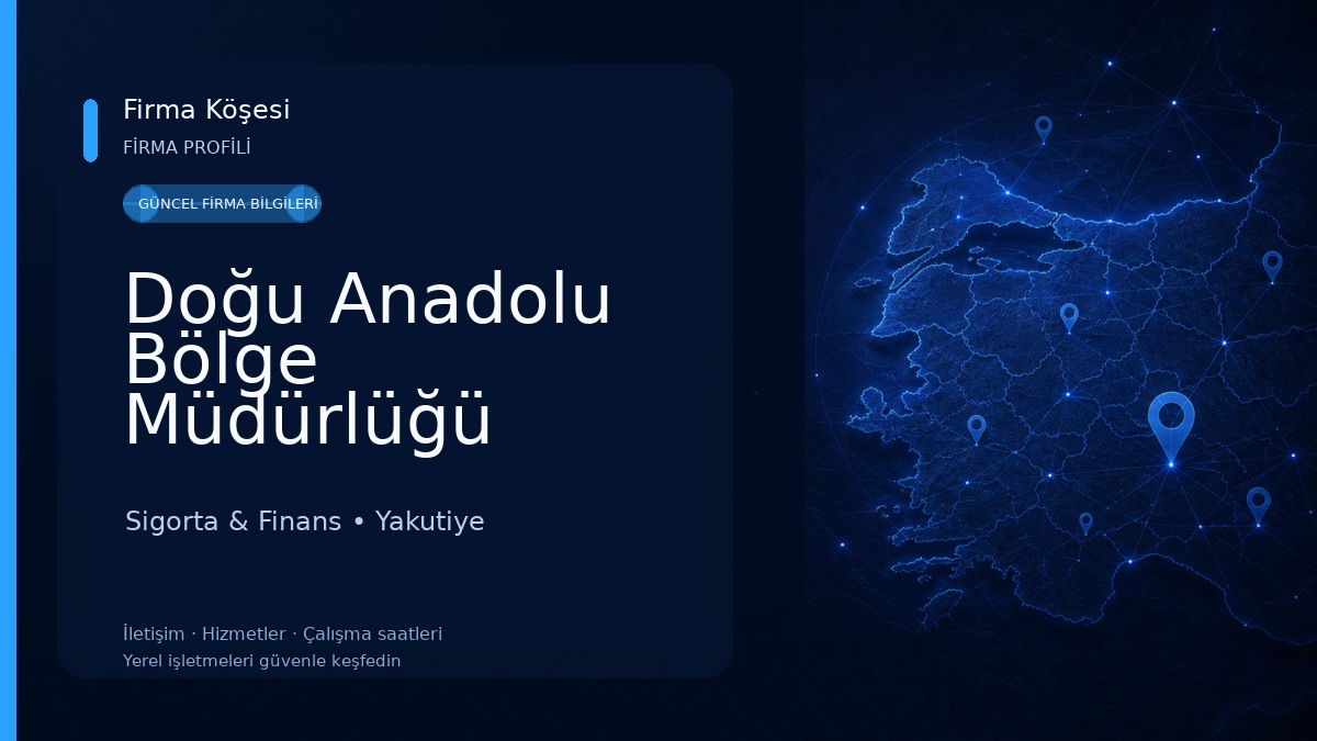 Doğu Anadolu Bölge Müdürlüğü Sigorta & Finans
