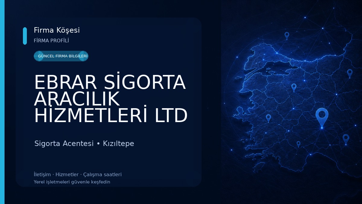 EBRAR SİGORTA ARACILIK HİZMETLERİ LTD ŞTİ Sigorta Acentesi