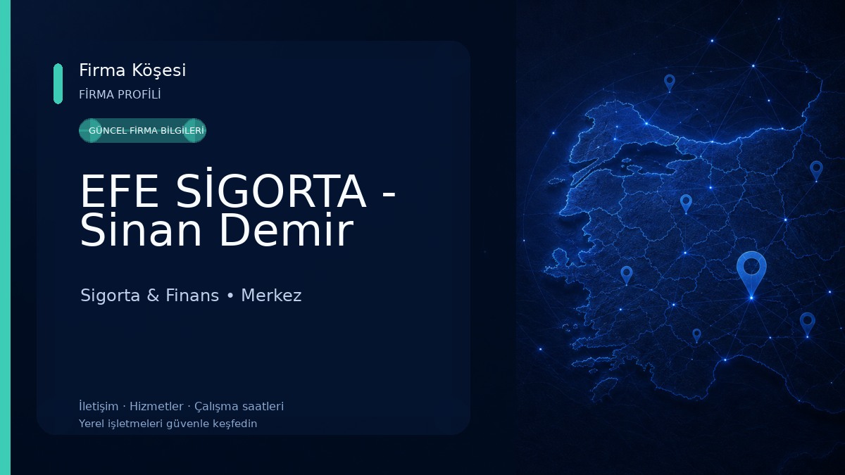 EFE SİGORTA - Sinan Demir Sigorta & Finans