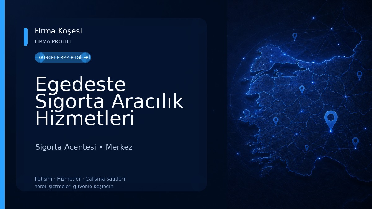 Egedeste Sigorta Aracılık Hizmetleri Sigorta Acentesi