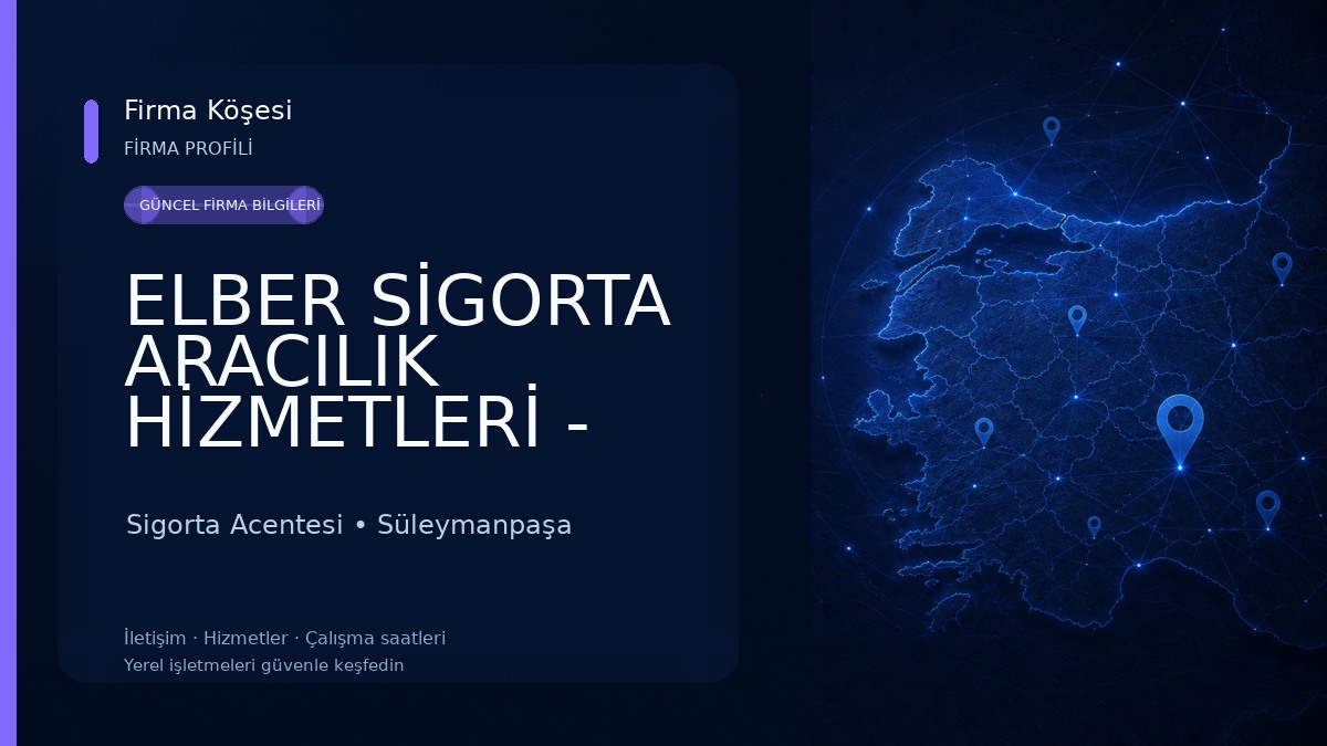 ELBER SİGORTA ARACILIK HİZMETLERİ - Elber Özer KISIKÇILAR