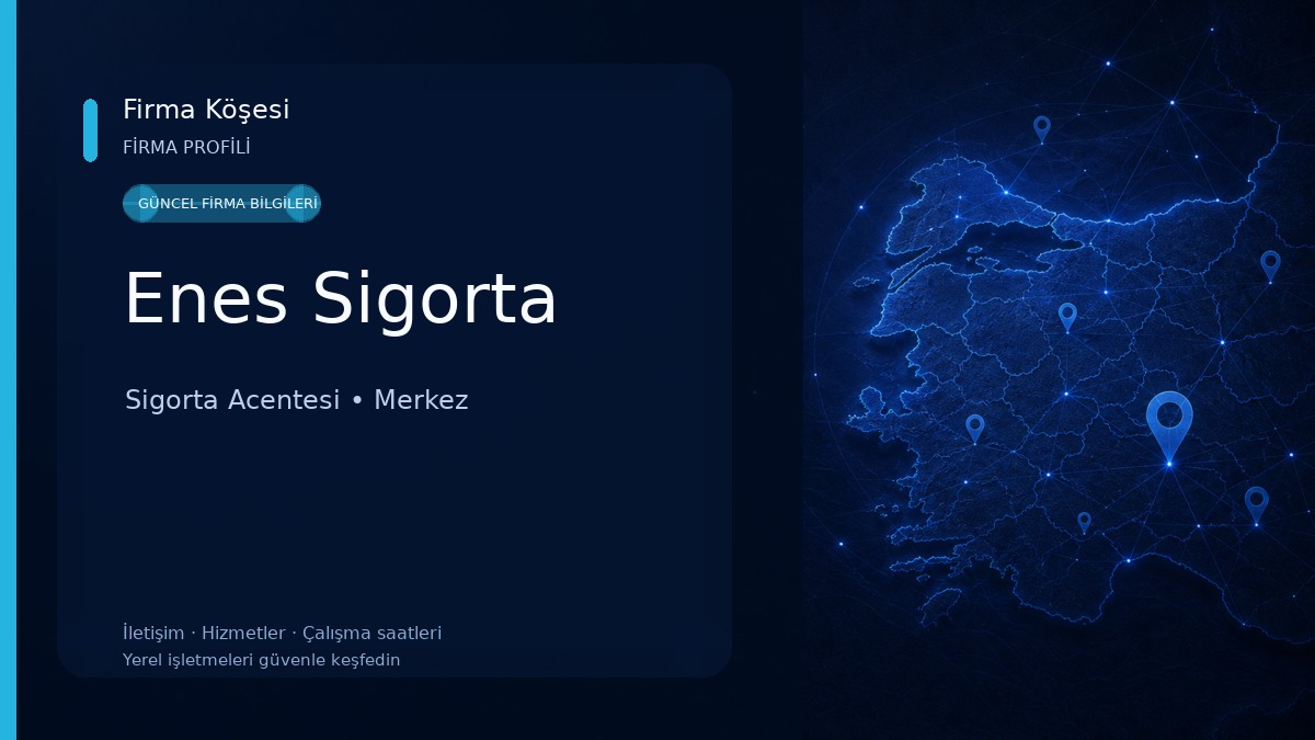 Enes Sigorta Sigorta Acentesi