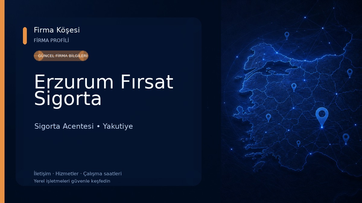 Erzurum Fırsat Sigorta 