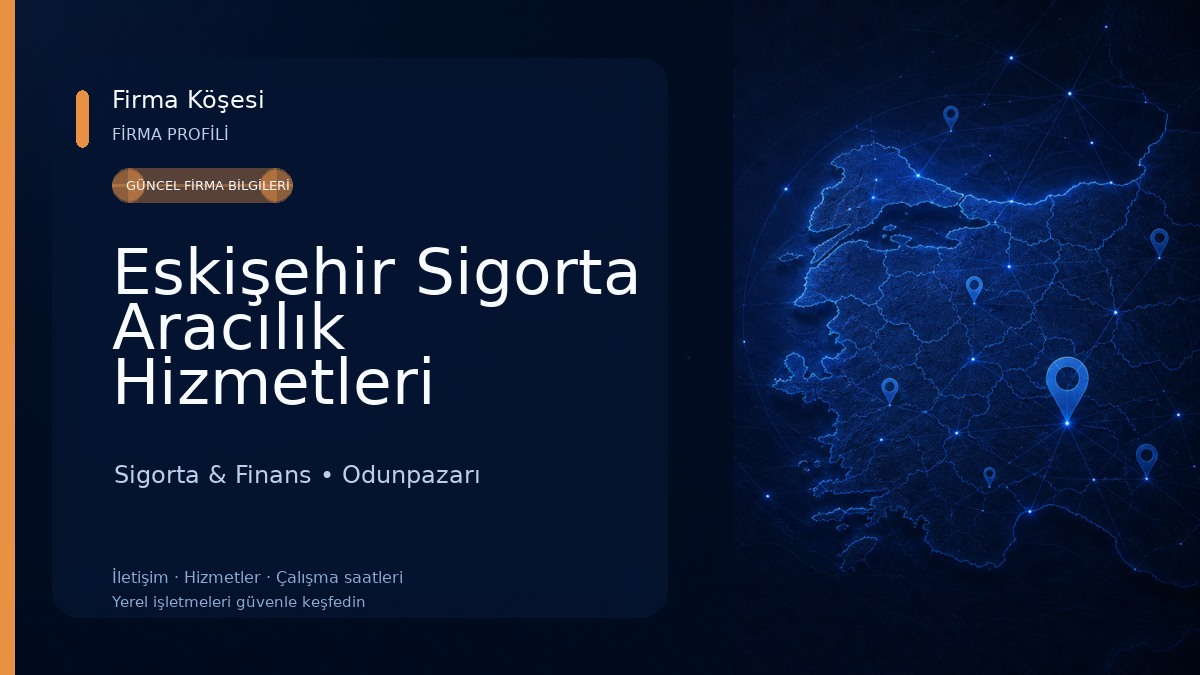 Eskişehir Sigorta Aracılık Hizmetleri Limited Şirketi 