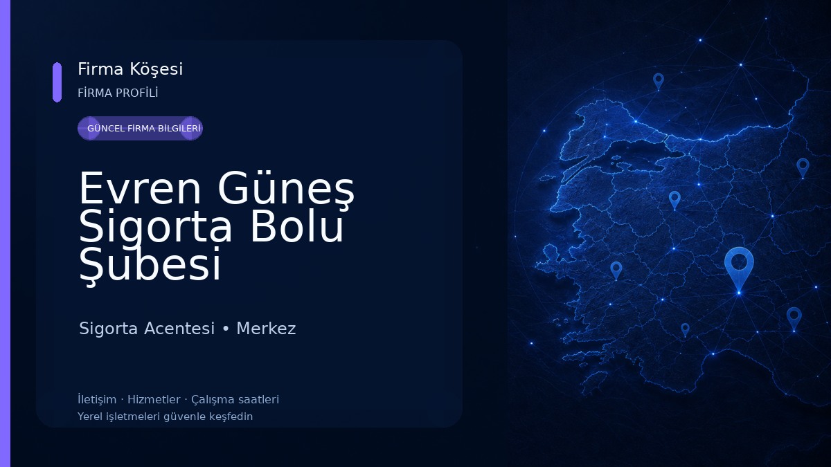 Evren Güneş Sigorta Bolu Şubesi Sigorta Acentesi