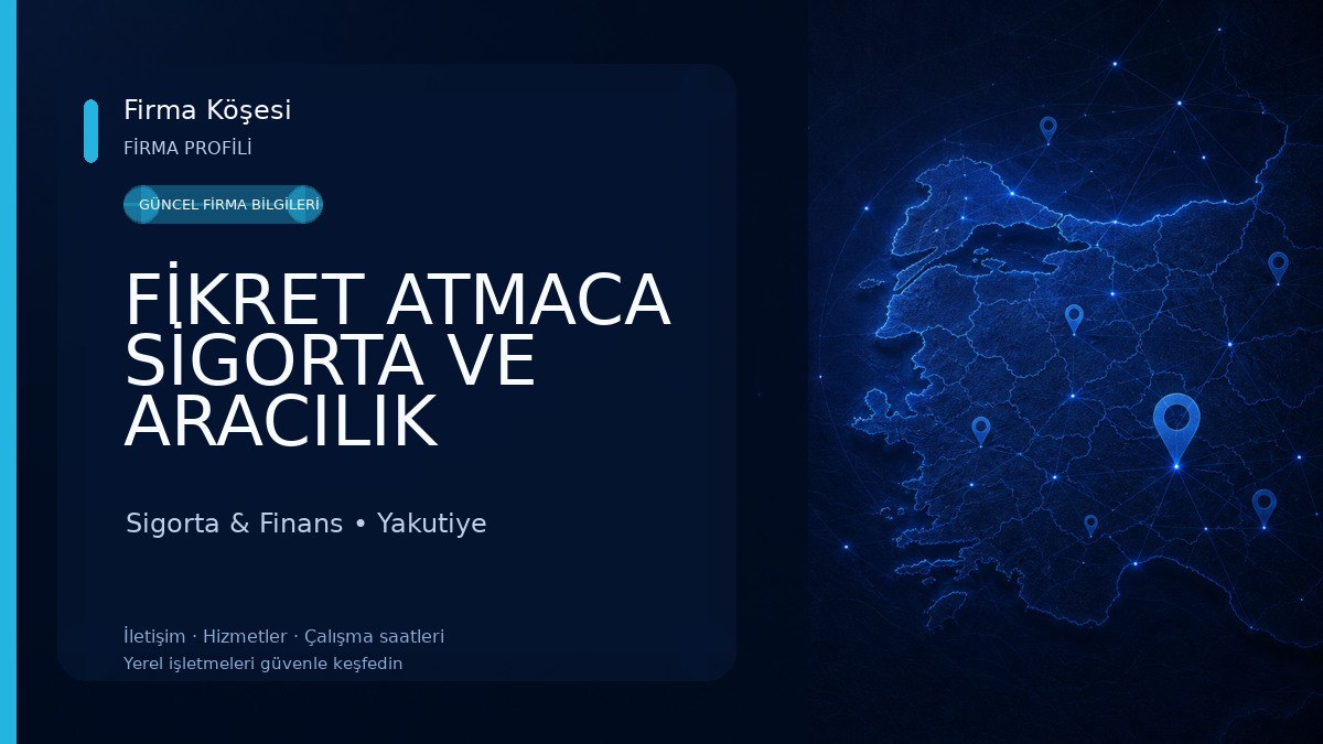 FİKRET ATMACA SİGORTA VE ARACILIK HİZMETLERİ Sigorta & Finans