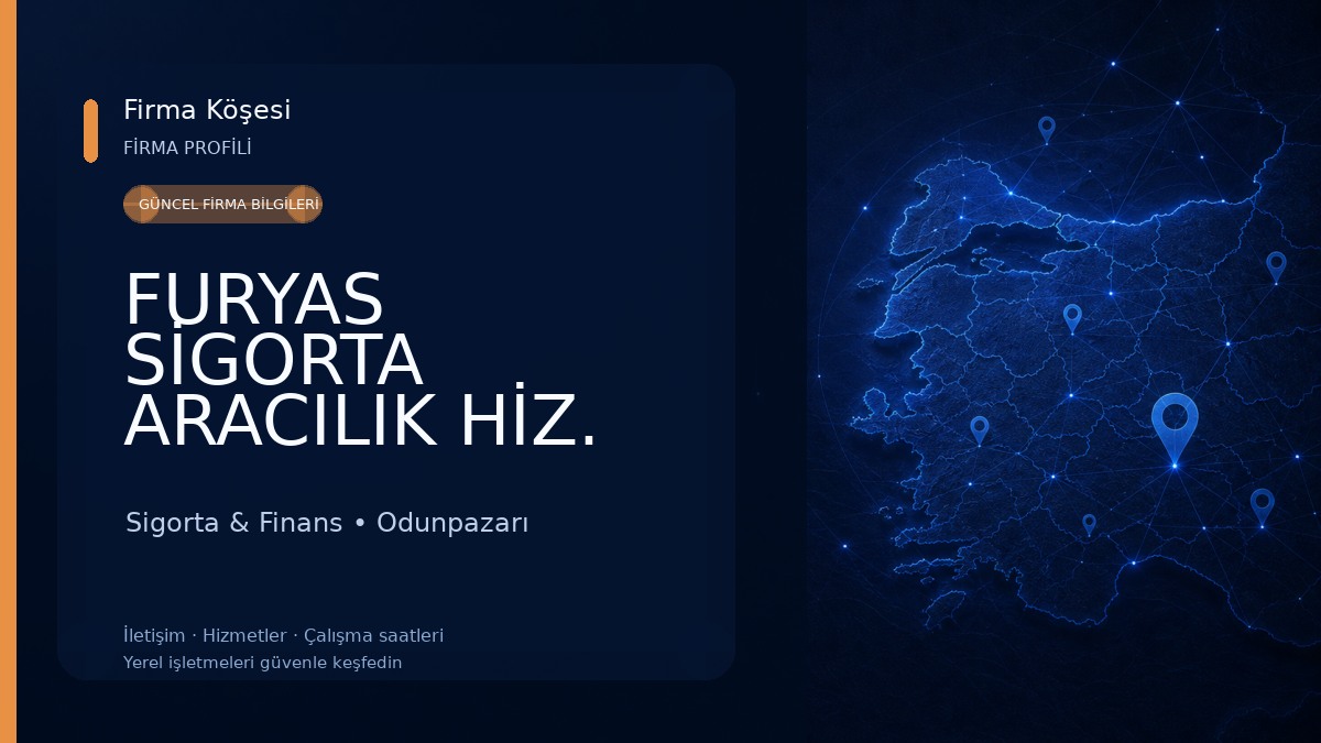 FURYAS SİGORTA ARACILIK HİZ. LTD. ŞTİ