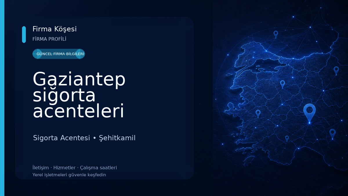 Gaziantep siğorta acenteleri
