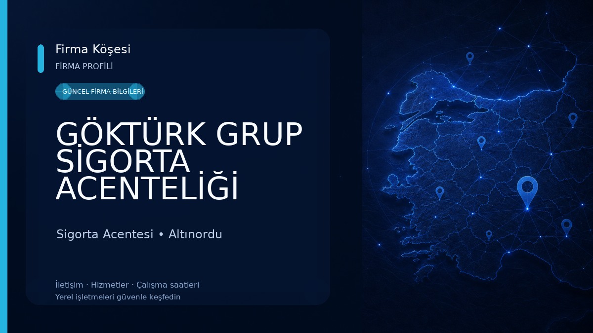 GÖKTÜRK GRUP SİGORTA ACENTELİĞİ Sigorta Acentesi