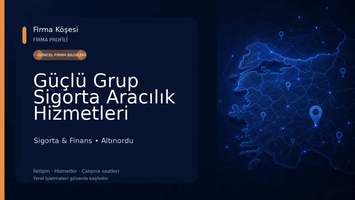 Güçlü Grup Sigorta Aracılık Hizmetleri Limited Şirketi
