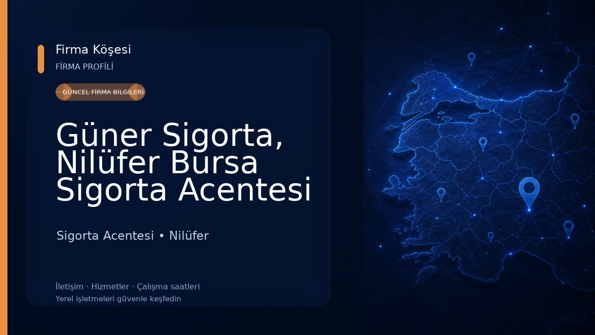 Güner Sigorta, Nilüfer Bursa Sigorta Acentesi Sigorta Acentesi