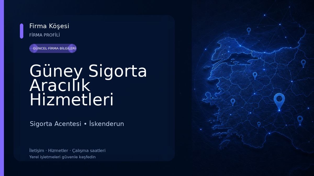 Güney Sigorta Aracılık Hizmetleri Sigorta Acentesi