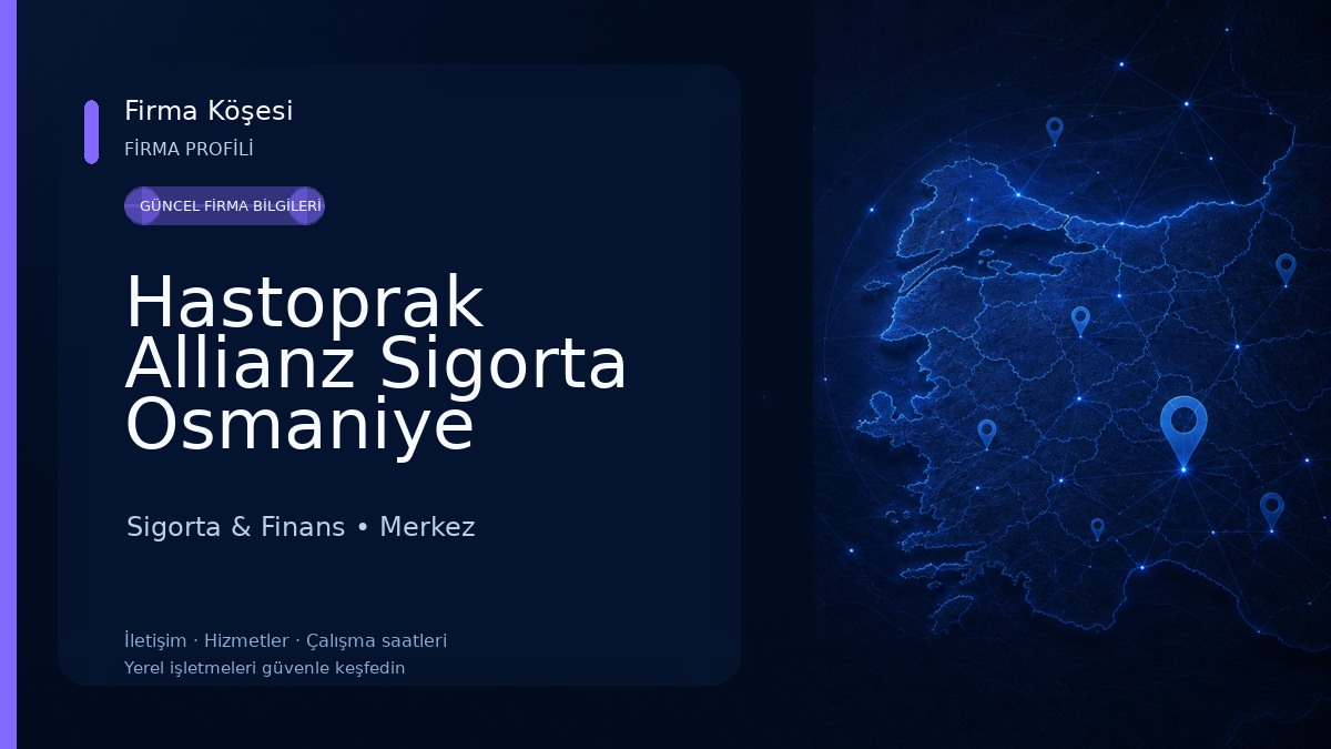 Hastoprak Allianz Sigorta Osmaniye
