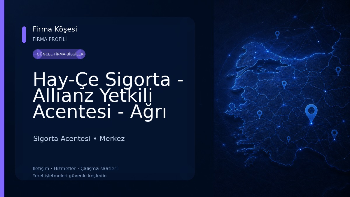 Hay-Çe Sigorta - Allianz Yetkili Acentesi - Ağrı Sigorta Acentesi