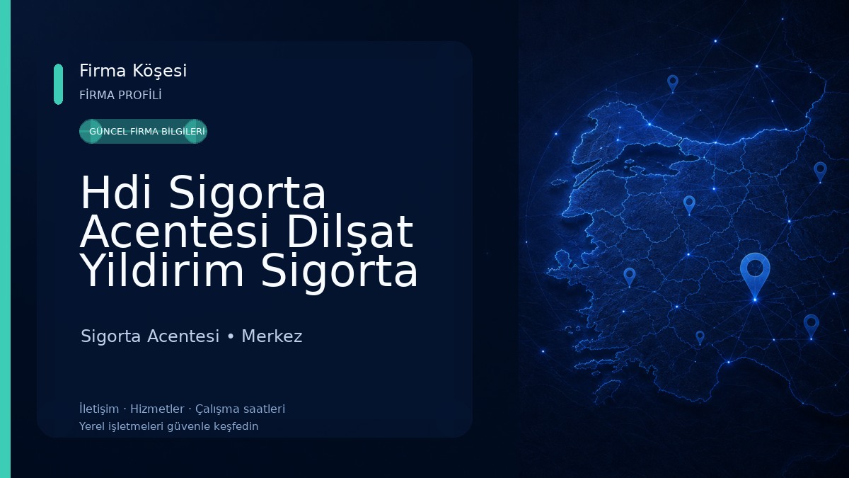 Hdi Sigorta Acentesi Dilşat Yildirim Sigorta Acen. Sigorta Acentesi