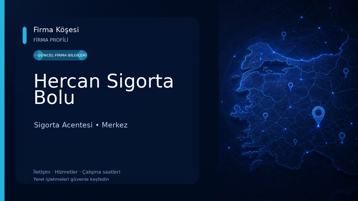 Hercan Sigorta Bolu Sigorta Acentesi