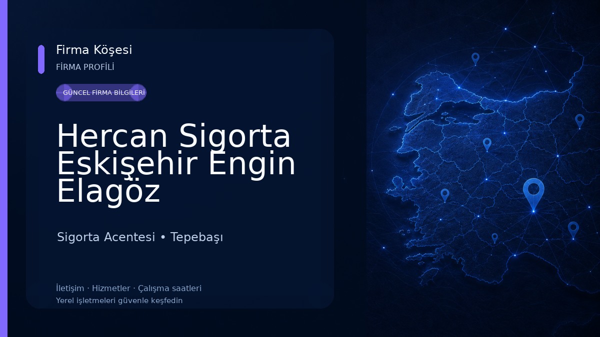 Hercan Sigorta Eskişehir Engin Elagöz 